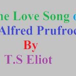 The Love Song of J Alfred Prufrock