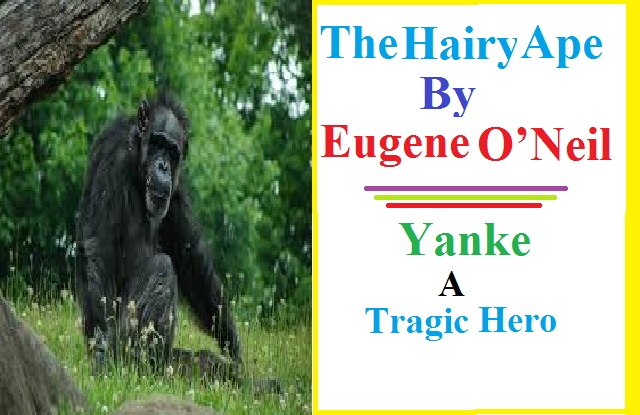 The Hairy Ape by Eugene O’Neil 